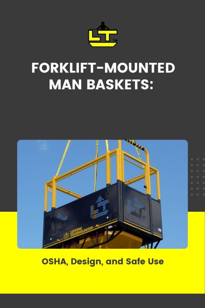 Forklift-Mounted Man Baskets: OSHA, Design, and Safe Use
