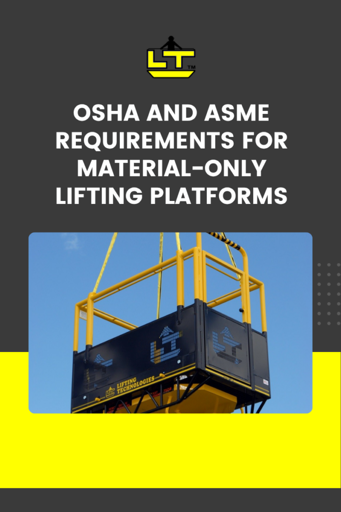 OSHA & ASME Requirements for Material Lifting Platforms