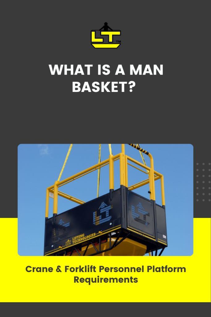 What Is a Man Basket? Crane & Forklift Personnel Platform Requirements