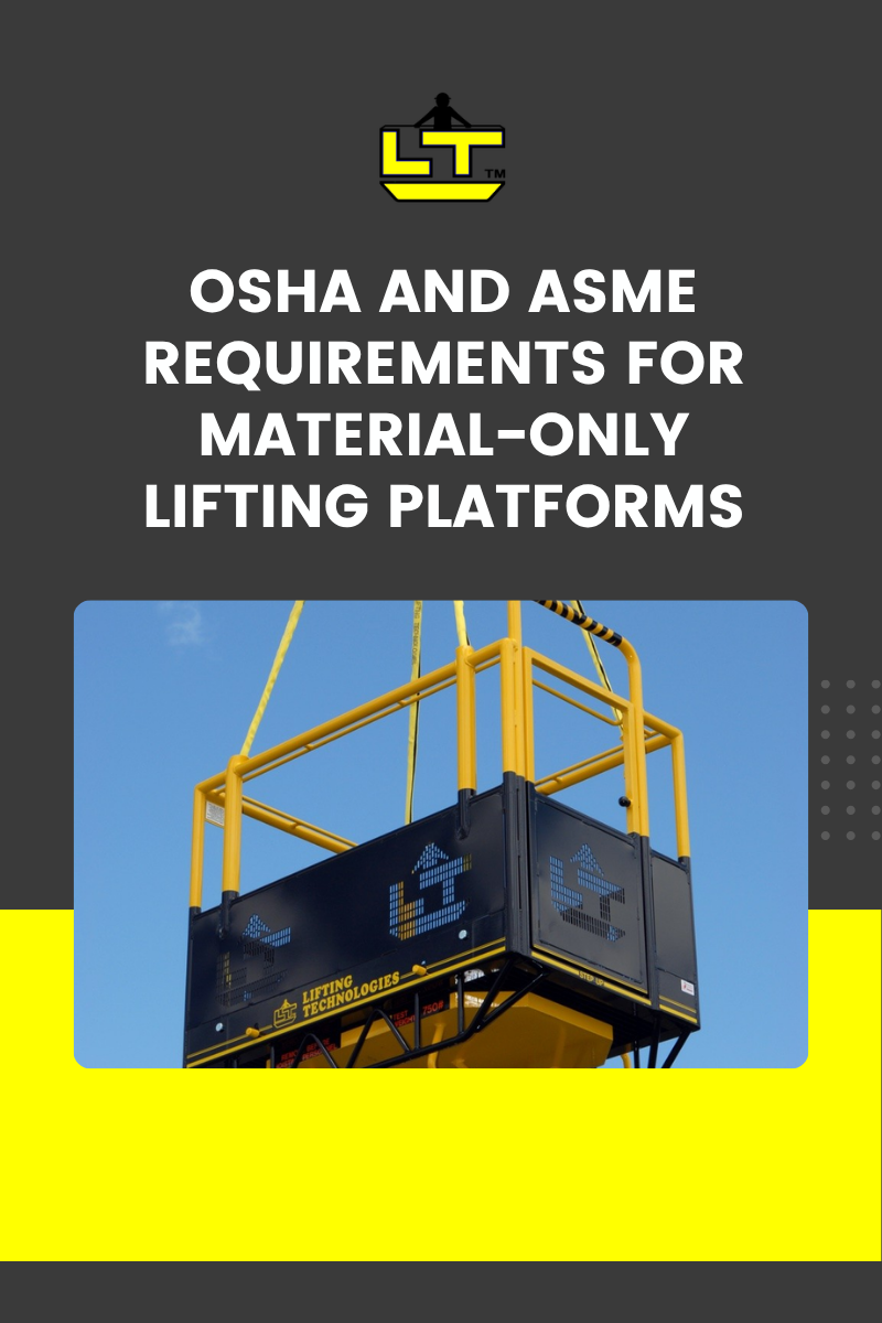 OSHA & ASME Requirements for Material Lifting Platforms